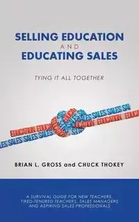 Selling Education and Educating Sales - Brian Gross  L.