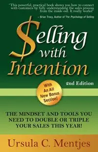 Selling With Intention - Ursula C. Mentjes