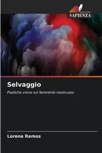 Selvaggio - Lorena Ramos