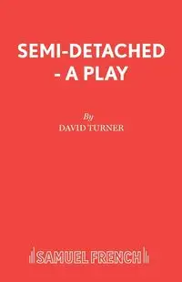 Semi-Detached - A Play - David Turner