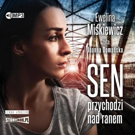 Sen przychodzi nad ranem audiobook - Ewelina Miśkiewicz