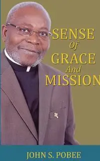 Sense of Grace and Mission - John S. Pobee