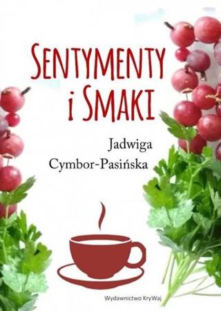 Sentymenty i smaki - Jadwiga Cymbor-Pasińska