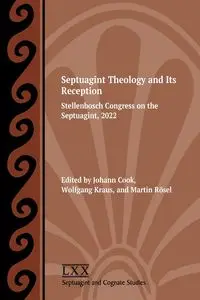 Septuagint Theology and Its Reception - Cook Johann