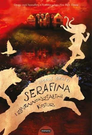 Serafina i zmiennokształtny kostur - Robert Beatty