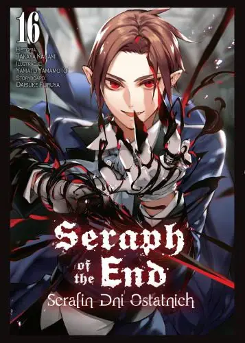 Seraph of the End. Tom 16 - Takaya Kagami