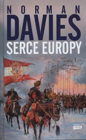 Serce Europy w.2 - Norman Davies, Elżbieta Tabakowska