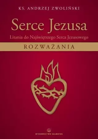 Serce Jezusa - ks. Andrzej Zwoliński