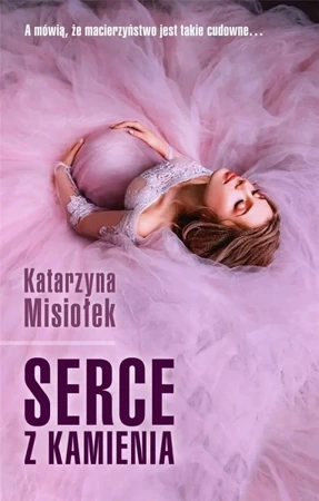 Serce z kamienia - Katarzyna Misiołek