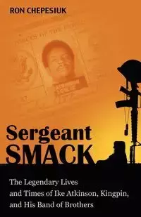 Sergeant Smack - Ron Chepesiuk