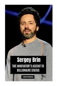 Sergey Brin - PRINCEWILL LAGANG