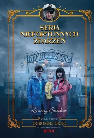 Seria niefortunnych zdarzeń T.3 Ogromne okno - Lemony Snicket, Brett Helquist, Jolanta Kozak