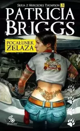 Seria z Mercedes Thompson T.3 Pocałunek żelaza - Patricia Briggs