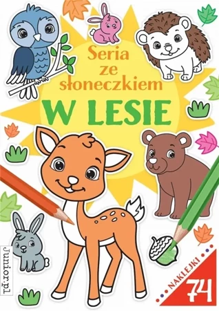 Seria ze słoneczkiem. W lesie - praca zbiorowa