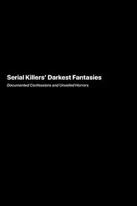 Serial Killers Darkest Fantasies - Marcus Underwood