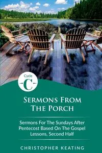 Sermons From the Porch - Christopher Keating