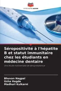 Séropositivité à l'hépatite B et statut immunitaire chez les étudiants en médecine dentaire - Nagpal Bhuvan