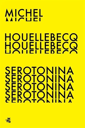 Serotonina - Michel Houellebecq