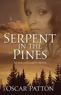 Serpent in the Pines - Oscar Patton