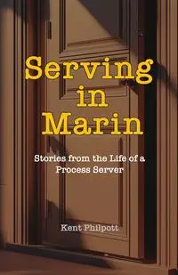 Serving in Marin - Kent Philpott A