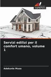 Servizi edilizi per il comfort umano, volume 1 - Musa Adekunle