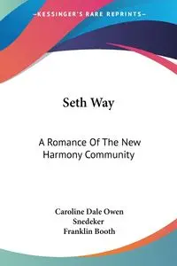 Seth Way - Caroline Dale Owen Snedeker