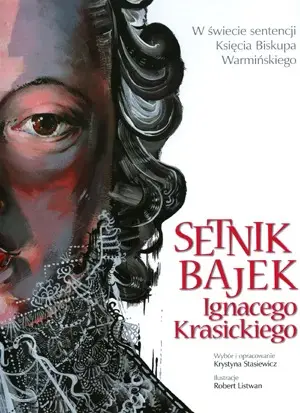 Setnik bajek Ignacego Krasickiego - Krystyna Stasiewicz