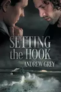 Setting the Hook - Andrew Grey