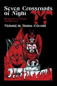 Seven Crossroads of Night - de Mattos Frisvold Nicholaj