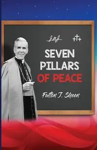 Seven Pillars of Peace - Sheen Fulton J.