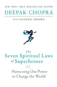 Seven Spiritual Laws of Superheroes, The - Chopra Deepak
