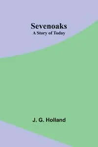 Sevenoaks - Holland J. G.