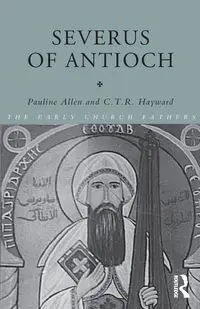 Severus of Antioch - Allen Pauline