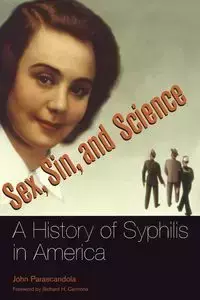 Sex, Sin, and Science - John Parascandola