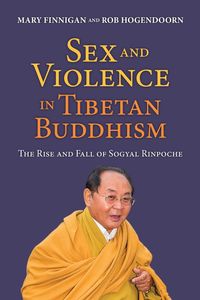 Sex and Violence in Tibetan Buddhism, - Mary Finnigan