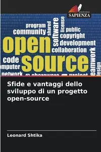 Sfide e vantaggi dello sviluppo di un progetto open-source - Leonard Shtika