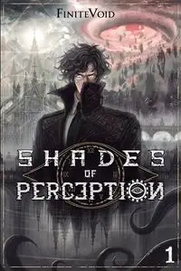 Shades of Perception - FiniteVoid