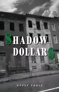 Shadow Dollars - Fauls Gypsy