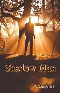 Shadow Man - Margaret Chula