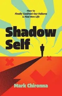 Shadow Self - Mark Chironna