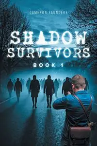 Shadow Survivors - Cameron Saunders