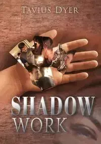 Shadow Work - Dyer Tavius