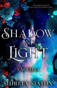 Shadow and Light (The Steamy Edition) - Shirley Siaton