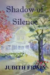 Shadow of Silence - Erwin Judith