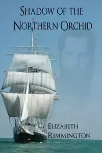 Shadow of the Northern Orchid - Elizabeth Rimmington