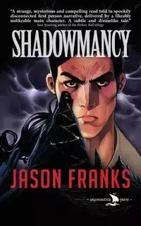 Shadowmancy - Jason Franks