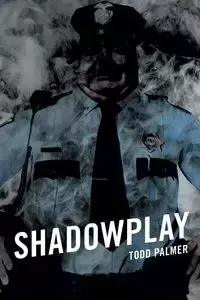 Shadowplay - Palmer Todd