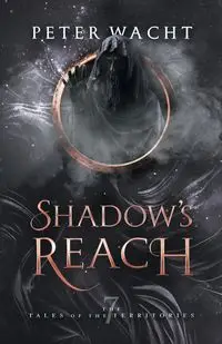 Shadow's Reach - Peter Wacht