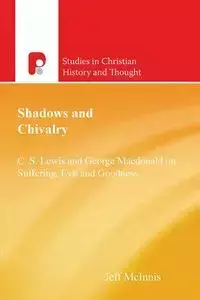 Shadows and Chivalry - Jeff McInnis