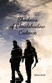 Shadows of Cloudshadow Cadence - Sabrina Sarvik